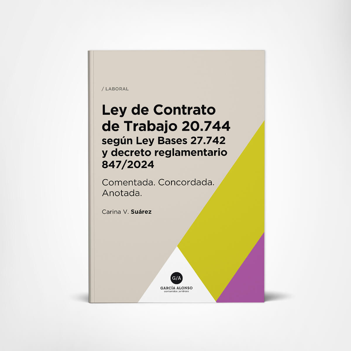 Suárez: Ley de Contrato de Trabajo Comentada