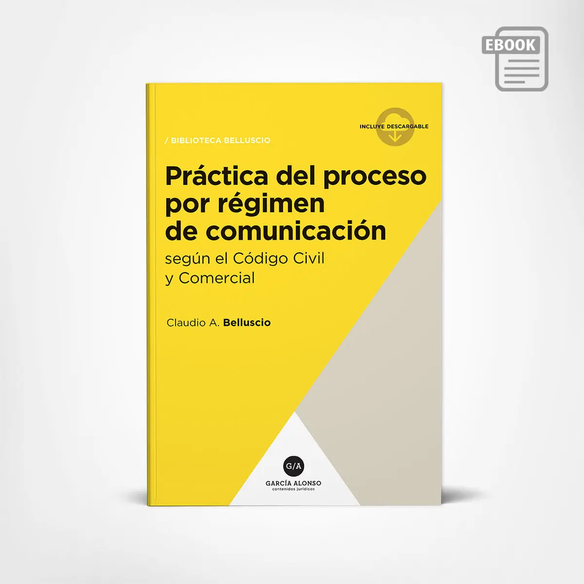 Belluscio: Práctica del proceso por régimen de comunicación