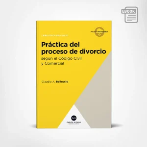 ebook belluscio practica del proceso de divorcio - modelos de escritos judiciales